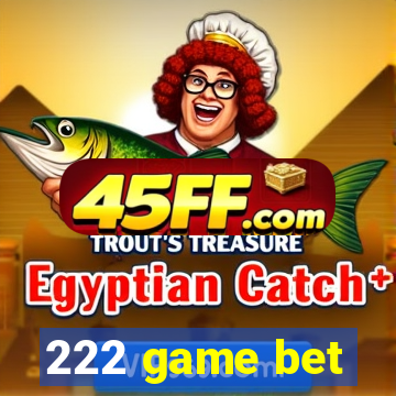 222 game bet